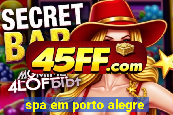 spa em porto alegre